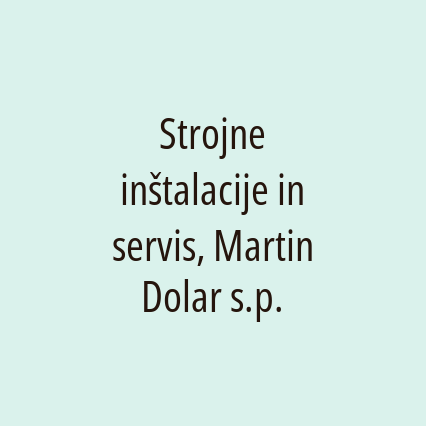 Strojne inštalacije in servis, Martin Dolar s.p.