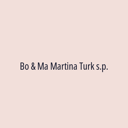 Bo & Ma Martina Turk s.p.