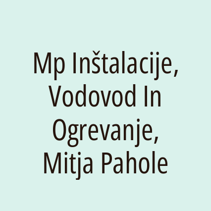 Mp Inštalacije, Vodovod In Ogrevanje, Mitja Pahole