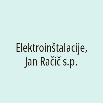 Elektroinštalacije, Jan Račič s.p.