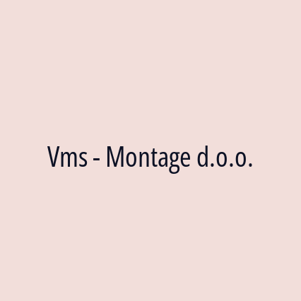 Vms - Montage d.o.o.