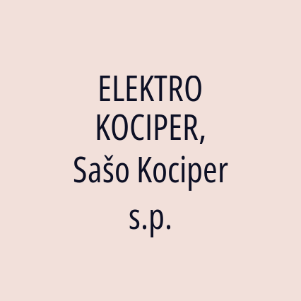 ELEKTRO KOCIPER, Sašo Kociper s.p.