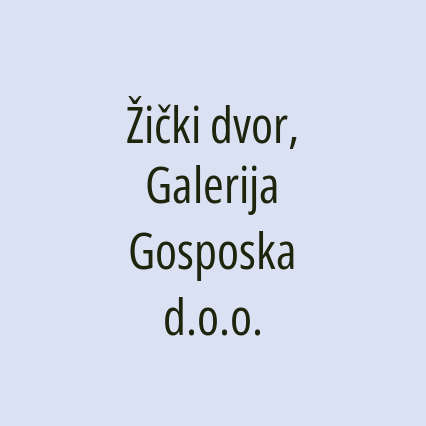 Žički dvor, Galerija Gosposka d.o.o.