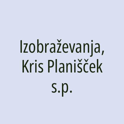 Izobraževanja, Kris Planišček s.p.