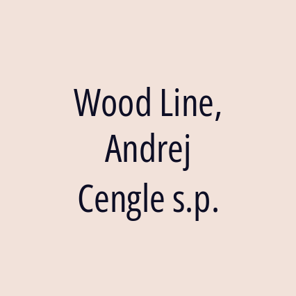 Wood Line, Andrej Cengle s.p.