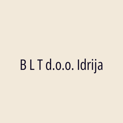 B L T d.o.o. Idrija