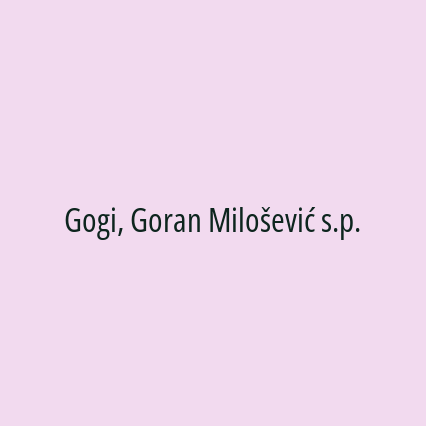 Gogi, Goran Milošević s.p.