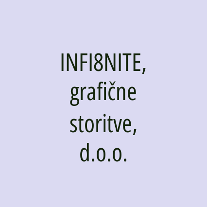 INFI8NITE, grafične storitve, d.o.o.
