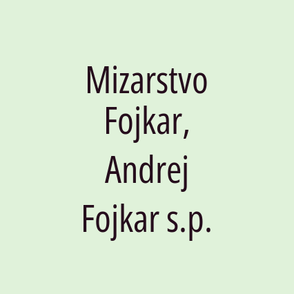 Mizarstvo Fojkar, Andrej Fojkar s.p.