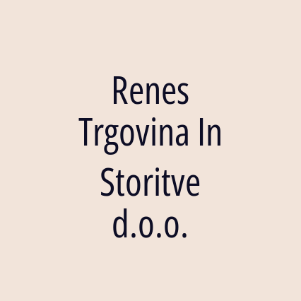 Renes Trgovina In Storitve d.o.o.