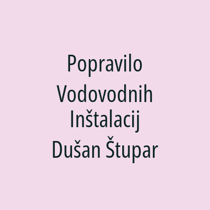 Popravilo Vodovodnih Inštalacij Dušan Štupar