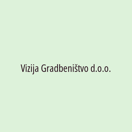 Vizija Gradbeništvo d.o.o.