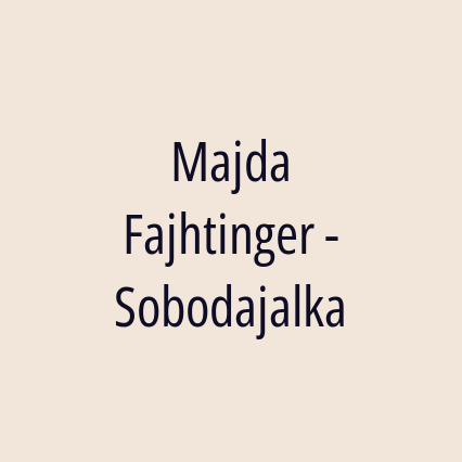 Majda Fajhtinger - Sobodajalka