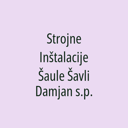 Strojne Inštalacije Šaule Šavli Damjan s.p.