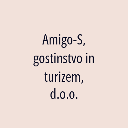 Amigo-S, gostinstvo in turizem, d.o.o.