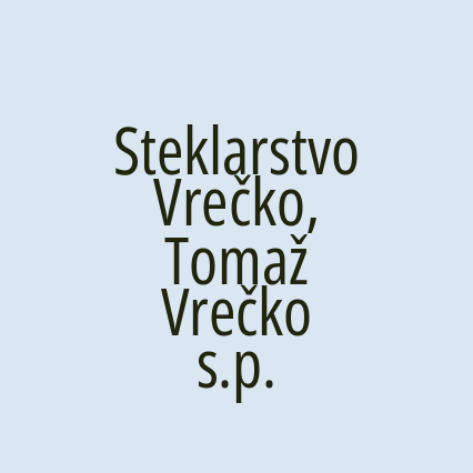 Steklarstvo Vrečko, Tomaž Vrečko s.p.