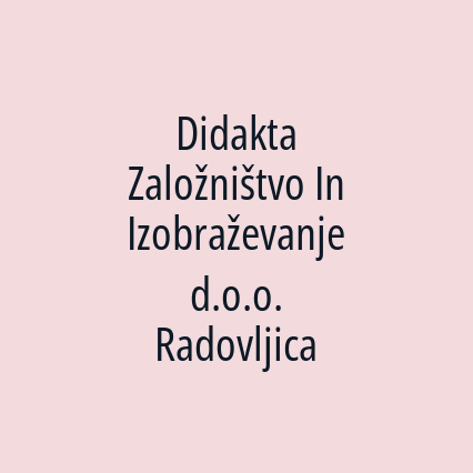 Didakta Založništvo In Izobraževanje d.o.o. Radovljica