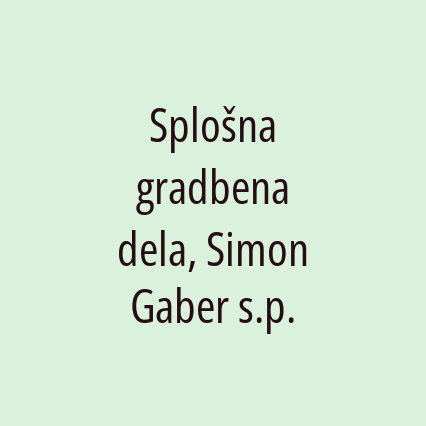 Splošna gradbena dela, Simon Gaber s.p.