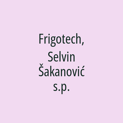 Frigotech, Selvin Šakanović s.p.