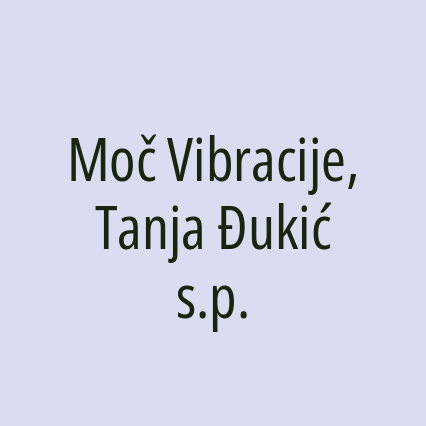 Moč Vibracije, Tanja Đukić s.p.