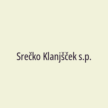 Srečko Klanjšček s.p.