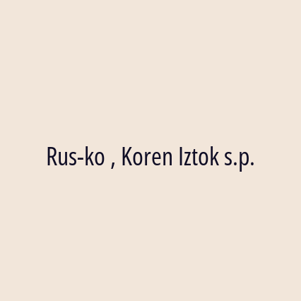 Rus-ko , Koren Iztok s.p.