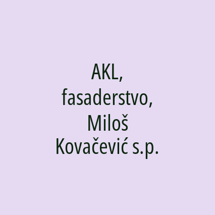 AKL, fasaderstvo, Miloš Kovačević s.p.