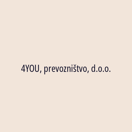 4YOU, prevozništvo, d.o.o.