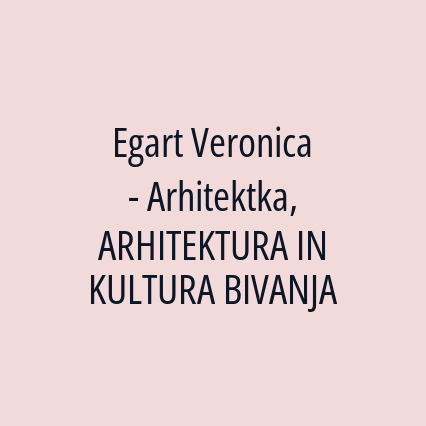 Egart Veronica - Arhitektka, ARHITEKTURA IN KULTURA BIVANJA