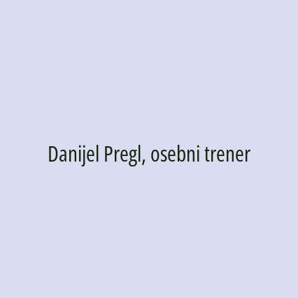 Danijel Pregl, osebni trener