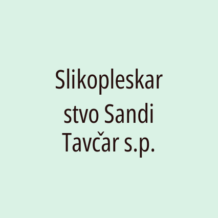 Slikopleskarstvo Sandi Tavčar s.p.