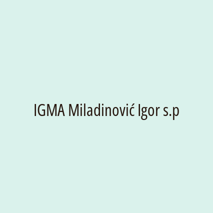 IGMA Miladinović Igor s.p