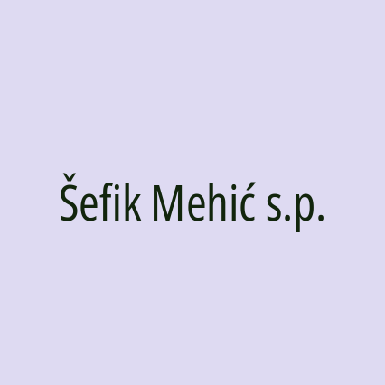 Šefik Mehić s.p.