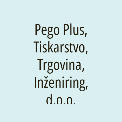 Pego Plus, Tiskarstvo, Trgovina, Inženiring, d.o.o.