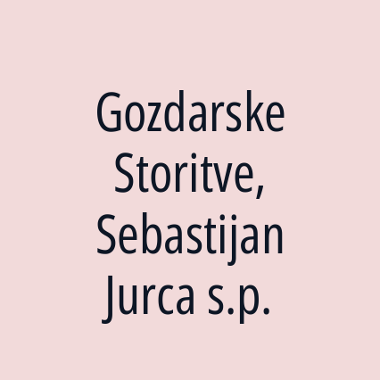 Gozdarske Storitve, Sebastijan Jurca s.p.