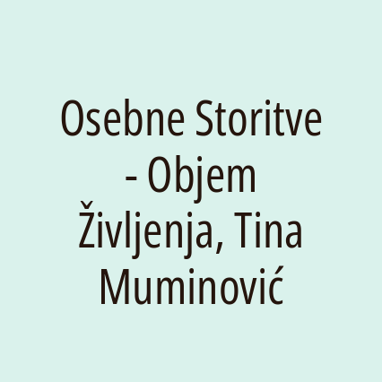 Osebne Storitve - Objem Življenja, Tina Muminović