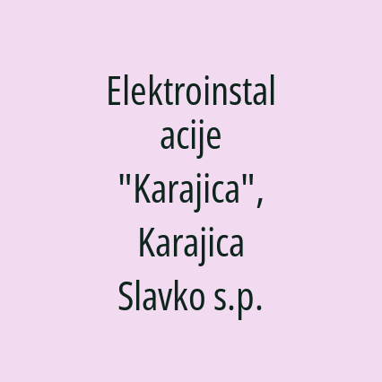 Elektroinstalacije "Karajica", Karajica Slavko s.p.