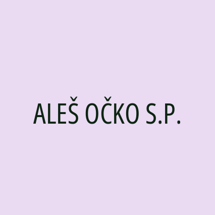 ALEŠ OČKO S.P.