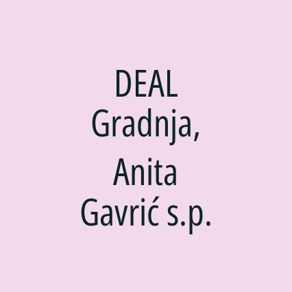 DEAL Gradnja, Anita Gavrić s.p.