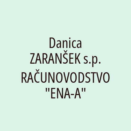 Danica ZARANŠEK s.p. RAČUNOVODSTVO "ENA-A"