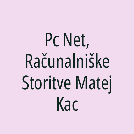 Pc Net, Računalniške Storitve Matej Kac