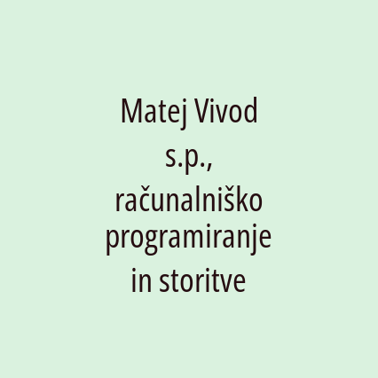 Matej Vivod s.p., računalniško programiranje in storitve