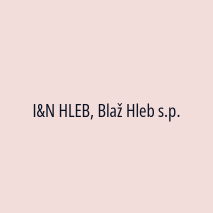 I&N HLEB, Blaž Hleb s.p.