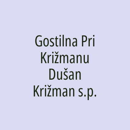 Gostilna Pri Križmanu Dušan Križman s.p.