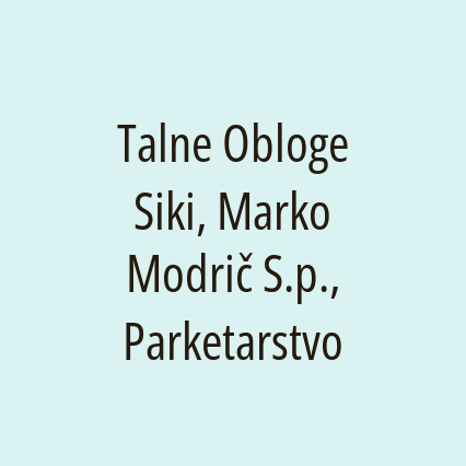 Talne Obloge Siki, Marko Modrič S.p., Parketarstvo