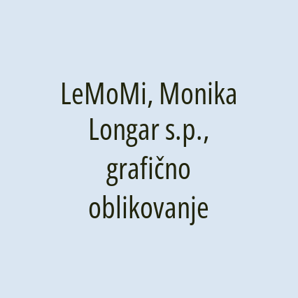 LeMoMi, Monika Longar s.p., grafično oblikovanje