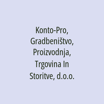 Konto-Pro, Gradbeništvo, Proizvodnja, Trgovina In Storitve, d.o.o.