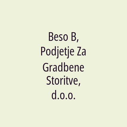 Beso B, Podjetje Za Gradbene Storitve, d.o.o.