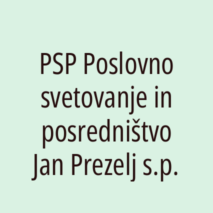 PSP Poslovno svetovanje in posredništvo Jan Prezelj s.p.