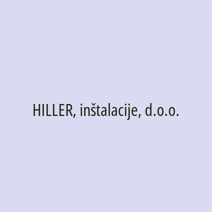 HILLER, inštalacije, d.o.o.